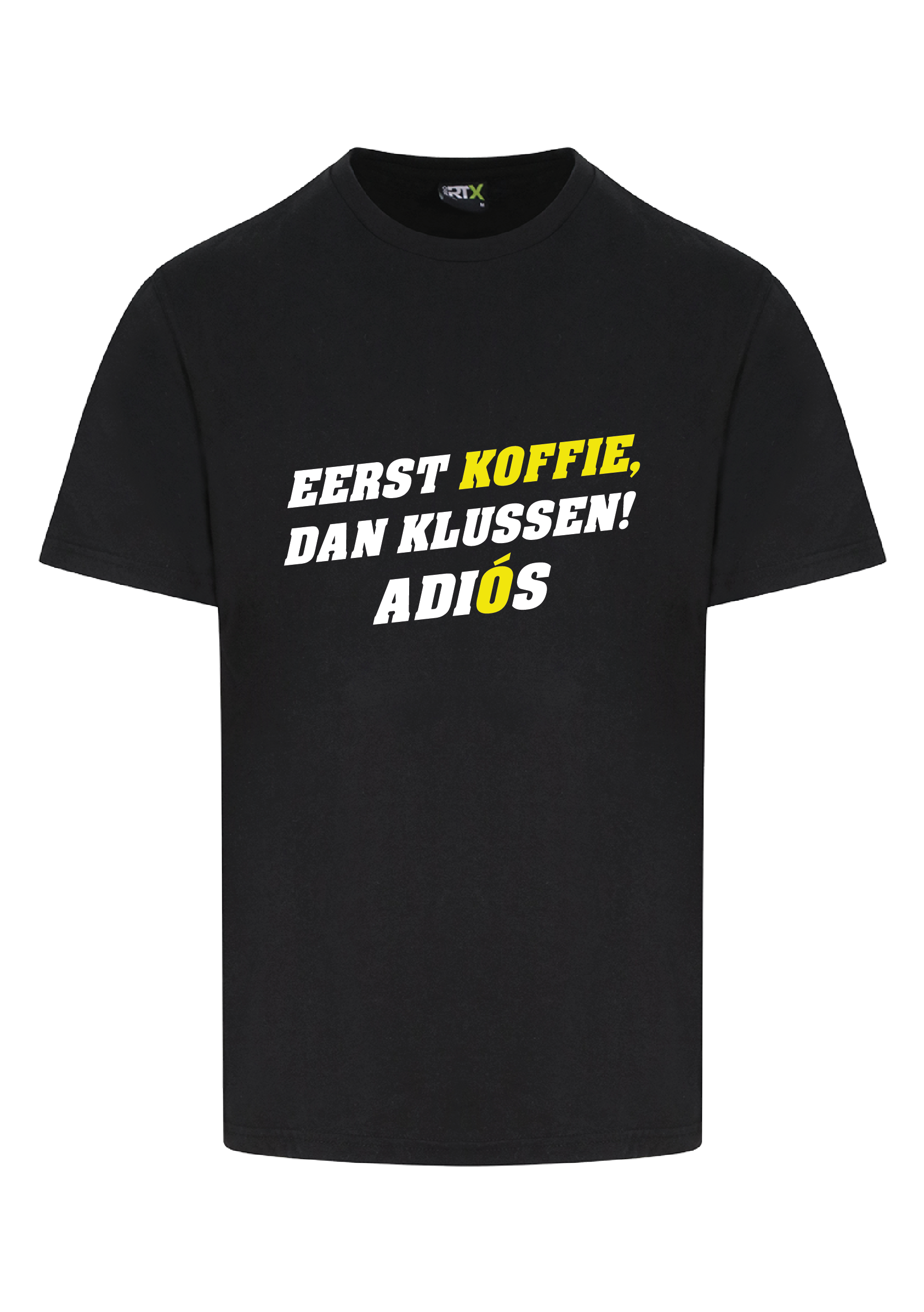 Eerst koffie dan klussen shirt
